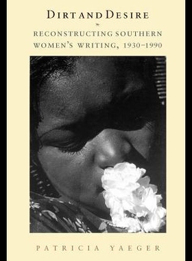 【预售】Dirt and Desire: Reconstructing Southern Women'