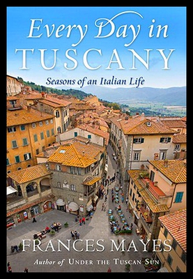 【预售】Every Day in Tuscany: Seasons of an Italian Life