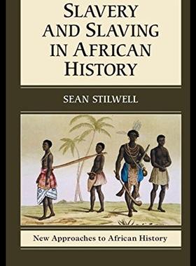 【预售】Slavery and Slaving in African History