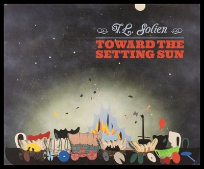 【预售】T. L. Solien: Toward the Setting Sun