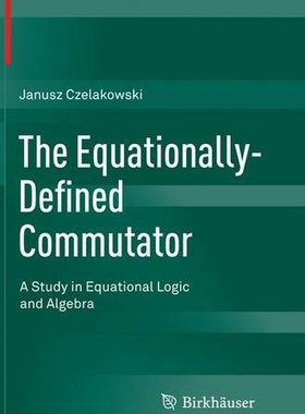 【预订】The Equationally-Defined Commutator:...
