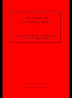 【预售】Cycles, Transfers, and Motivic Homology Theories.