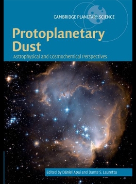 【预售】Protoplanetary Dust: Astrophysical and Cosmochemi