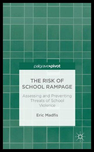 【预售】The Risk of School Rampage: Assessing and Prevent