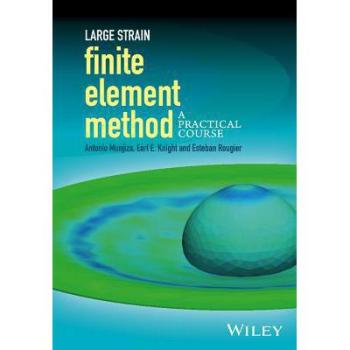 【预订】Large Strain Finite Element Method -...