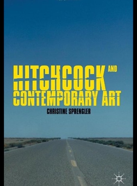 【预售】Hitchcock and Contemporary Art. by Christine Spre