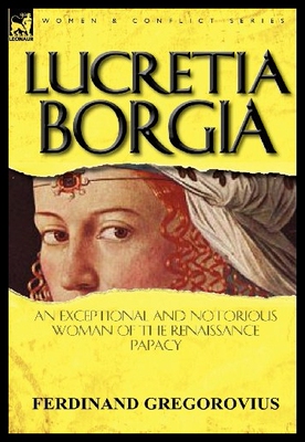 【预售】Lucretia Borgia: An Exceptional and No