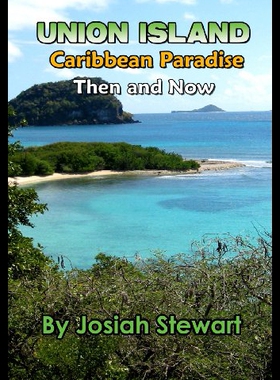 【预售】Union Island, Caribbean Paradise, Then & Now