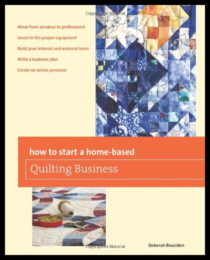 【预售】How to Start a Home-Based Quilting Business