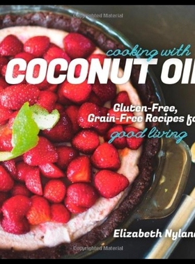 【预售】Cooking with Coconut Oil: Gluten-fre...