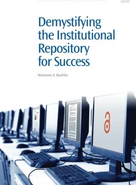 【预售】Demystifying the Institutional Repository for ...