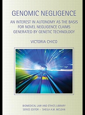 【预售】Genomic Negligence: An Interest in Autonomy as th