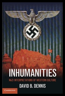 【预售】Inhumanities: Nazi Interpretations of