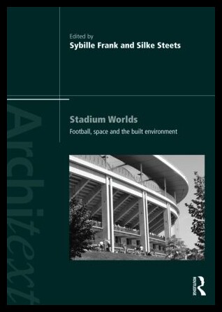 【预售】Stadium Worlds: Football, Space and the Built E