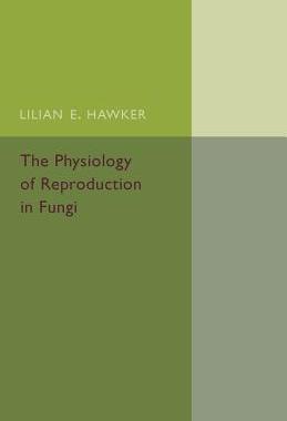 【预订】The Physiology of Reproduction in Fungi