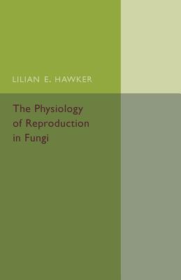 【预订】The Physiology of Reproduction in Fungi
