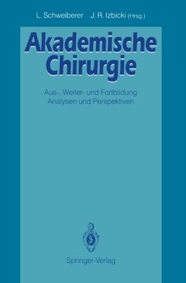 【预订】Akademische Chirurgie: Aus-, Weiter-...