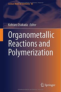 【预订】Organometallic Reactions and Polymer...