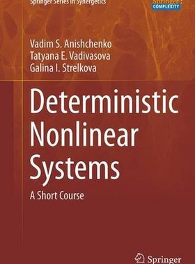 【预订】Deterministic Nonlinear Systems: A S...