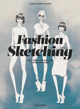 【预订】Fashion Sketching: Templates, Poses ...