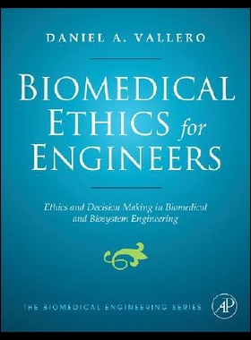 【预售】Biomedical Ethics for Engineers: Ethics and Decis