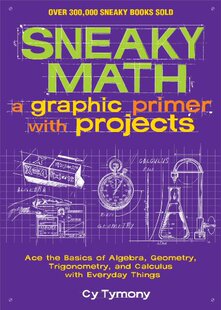 【预售】Sneaky Math: A Graphic Primer with Projects: Ace ...