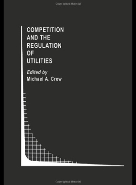【预售】Competition and the Regulation of Utilities