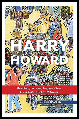 【预售】Harry Howard: Memoirs of an Expat, Frequent-Flyer