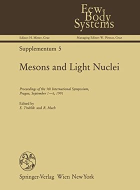 【预订】Mesons and Light Nuclei: Proceedings...