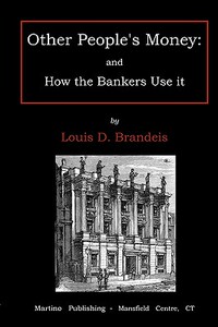 预订 Other people's money: and how the bankers use it [9781578987382]