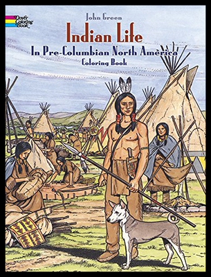 【预售】Indian Life in Pre-Columbian North America Colori