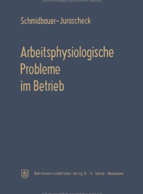 【预订】Arbeitsphysiologische Probleme Im Betrieb