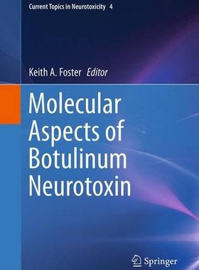 【预订】Molecular Aspects of Botulinum Neurotoxin