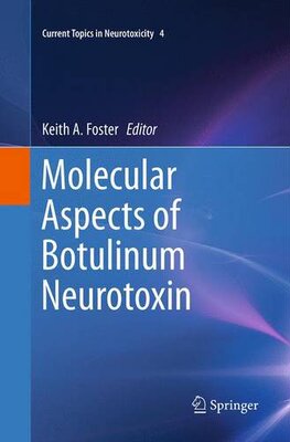 【预订】Molecular Aspects of Botulinum Neurotoxin