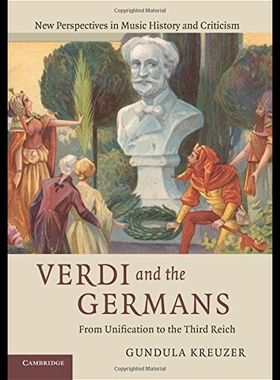 【预售】Verdi and the Germans: From Unification to the Th