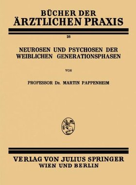 【预订】Neurosen Und Psychosen Der Weibliche...