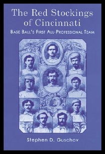 【预售】The Red Stockings of Cincinnati: Base Ball's Firs