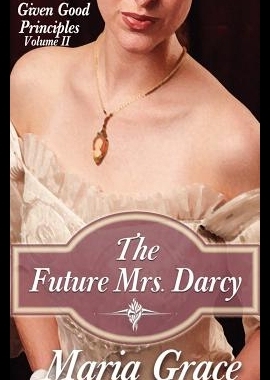【预售】The Future Mrs. Darcy: Given Good Prin