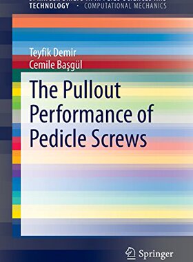 【预订】The Pullout Performance of Pedicle Screws
