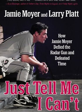 【预售】Just Tell Me I Can't: How Jamie Moyer Defied t...