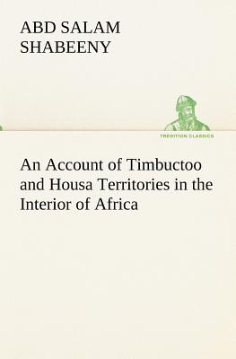 ¡¾Ô¤¶©¡¿An Account of Timbuctoo and Housa Te...