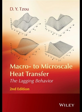 【预售】Macro- To Microscale Heat Transfer: The Lagging B