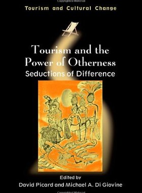 【预售】Tourism and the Power of Otherness: Seductions...