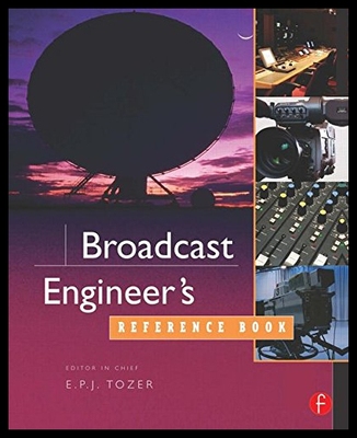 【预售】Broadcast Engineer's Reference Book