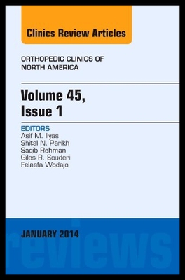 【预售】Volume 45, Issue 1, an Issue of Orthopedic Clinic