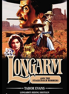 【预售】Longarm #433: Longarm and the Stagecoach Robbers