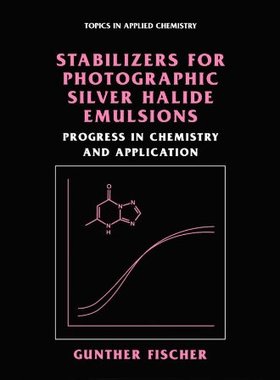 【预售】Stabilizers for Photographic Silver Halide Emu...