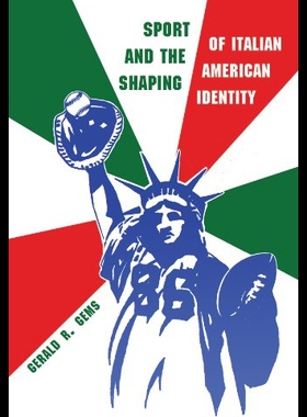 【预售】Sport and the Shaping of Italian American Identit