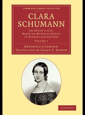 【预售】Clara Schumann: Volume 1: An Artist's