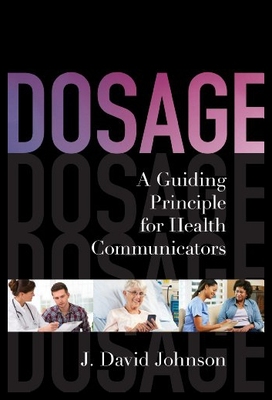 【预售】Dosage: A Guiding Principle for Health Communicat